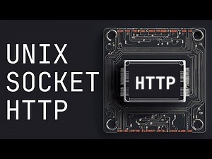 Unix Socket HTTP in 100 seconds