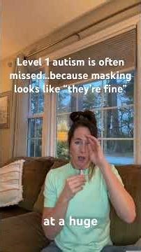 Level 1 Autism Gets Missed Because of Masking (Here’s Why)