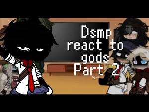 Dsmp react to gods / immortals part 2