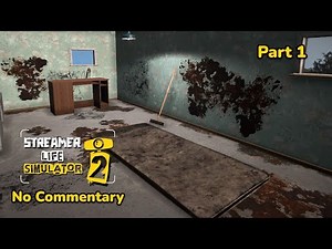 Streamer Life Simulator 2 | Part 1 | No Commentary
