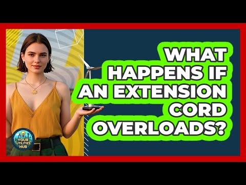 What Happens If an Extension Cord Overloads?