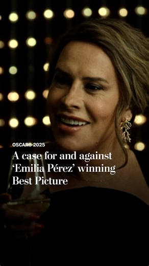 A case for and against ‘Emilia Pérez’ winning Best Picture