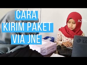 cara MUDAH KIRIM PAKET MELALUI KURIR JNE