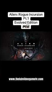 Alien: Rogue Incursion - Pt.1: Evolved Edition releases in September. #thelabvideogametv