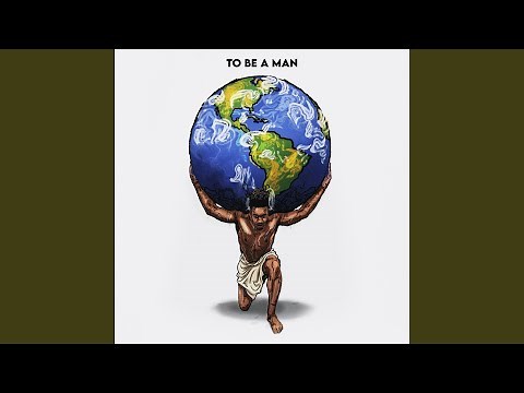 To Be A Man