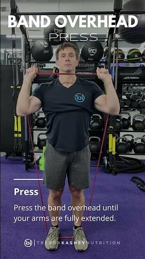 Band Overhead Press – How to Perform It Correctly | Trevor Kashey Nutrition