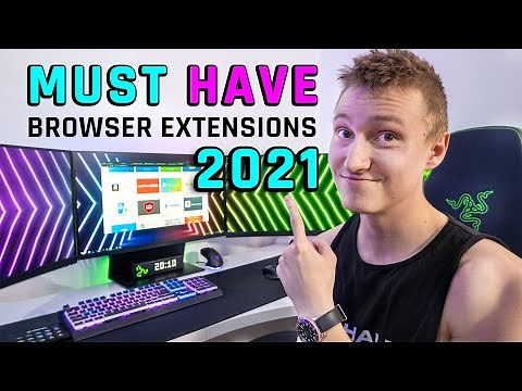 Top 8 Must Have Browser Extensions everyone should be using in 2021