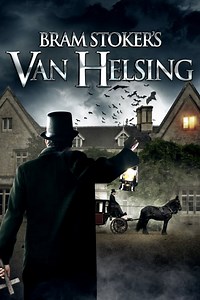 Stream Bram Stoker's Van Helsing (2021): Find it on Netflix, Prime Video, Hulu & more
