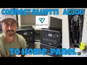 Bluetti AC300 240v How to Connect to Home Electrical Panel