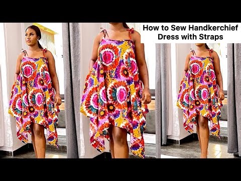 How to Cut and Sew Handkerchief Dress with Straps | Well Detailed 