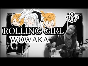 Rolling Girl [wowaka] Band Cover
