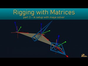 rigging with matrices - part03 - ik