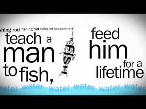 Give a man a fish, feed him for a day. Teach a man to fish, feed him for a lifetime