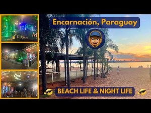 BEST BEACH & NIGHTLIFE IN PARAGUAY!! Walk through Playa San José in Encarnación, Paraguay