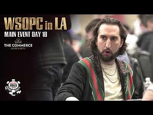 2024 WSOP Circuit Los Angeles - Main Event [Day 1B]