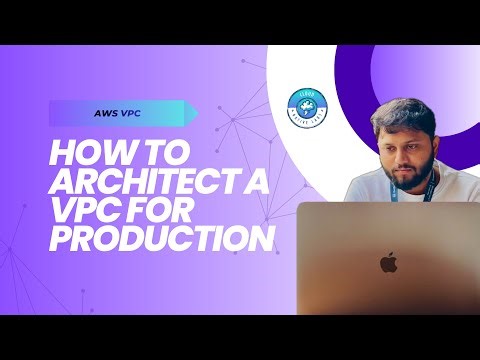 How to Architect a VPC for Production