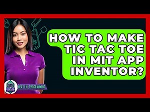 How To Make Tic Tac Toe In MIT App Inventor? - Next LVL Programming