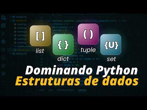 Python do Zero #14 – Estruturas de Dados em Python (GUIA COMPLETO!)