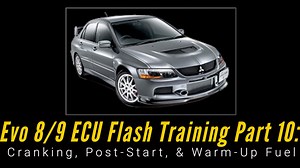 Ecu Flash Training Course Part 10: Cranking, Post-Start, & Warm-Up Fuel  - ECU Flash Training: Mitsubishi Evo 8 & 9 - Evans Performance Academy