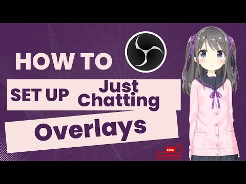 How to Setup Just Chatting Overlay in OBS Studio for Beginners