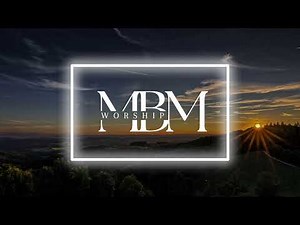 Trust in God | 1 Hour Prayer & Soaking Worship Piano Instrumental by MBM Worship