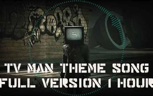 电视人的音乐1小时版本 TV Man Theme Song - Skibidi Toilet (Full Version) 1 HOUR