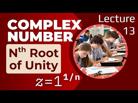 Complete Tutorial on Nth Roots of Unity | Complex Numbers | Class 11 Maths Full Concept Explained