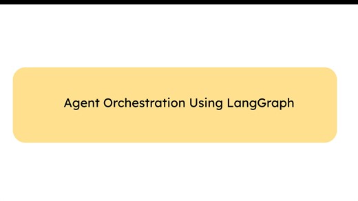 1 - Introduction to Agent Orchestration With LangGraph