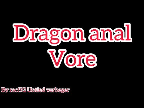 Dragon Anal vore & insertion by racf92 Untied verbeger | | #[V- ANIM 3] | |