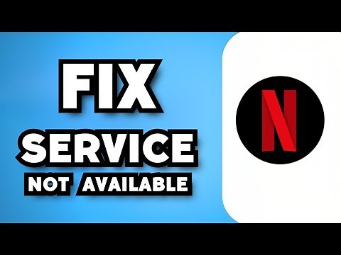 How To Fix The Netflix Service Is Not Available on Your Device (2023 Guide)