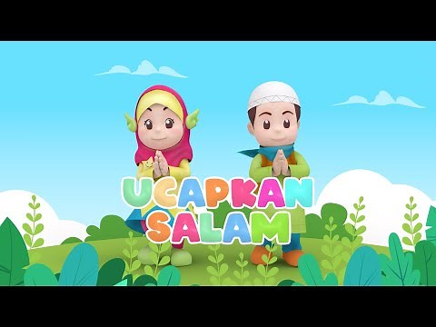 Ucapkan Salam - Assalamualaikum - Lagu Anak Islami