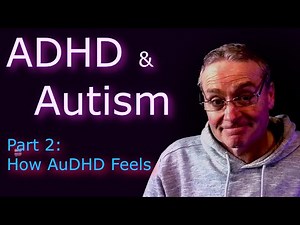 Autism & ADHD (AuDHD) – Part 2: What Is AuDHD? Understanding the Combination of Autism and ADHD