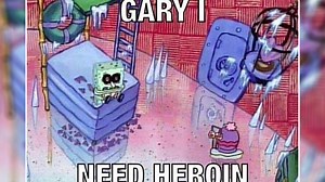 Gary I Need X (SpongeBob) | Know Your Meme