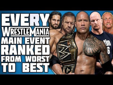 Every WrestleMania Main Event Ranked From WORST To BEST