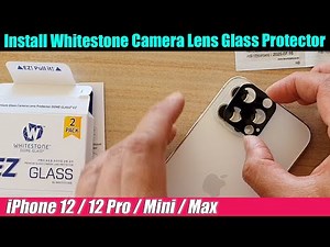 iPhone 12 Pro: Guide to Install Whitestone Camera Lens Glass Protector