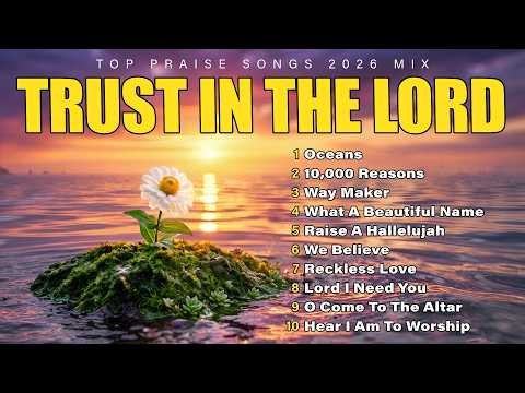 Trust In The Lord 🙏 Powerful Worship Songs with Lyrics that Strengthen Your Faith & Spirit