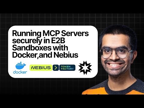 Running MCP Servers in E2B Sandboxes with Docker, OpenAI Agents and Nebius Token Factory