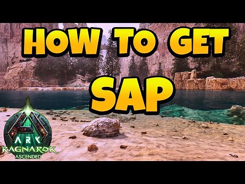 How to Get Sap in ARK Ascended - Ragnarok Map