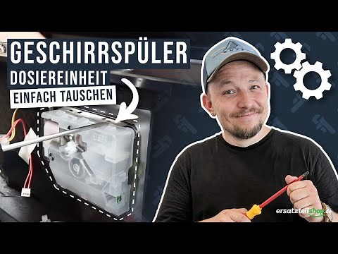 Dosiereinheit Dosierkammer Geschirrspüler tauschen - so geht es!