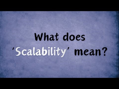What does Scalability mean?