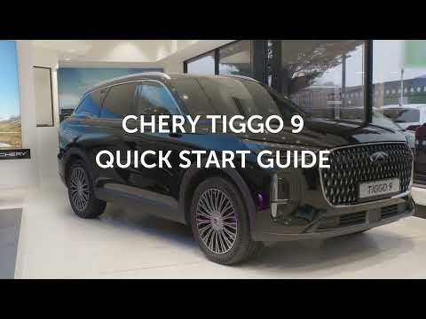 Chery TIGGO 9 | Quick Start Guide | Chery UK
