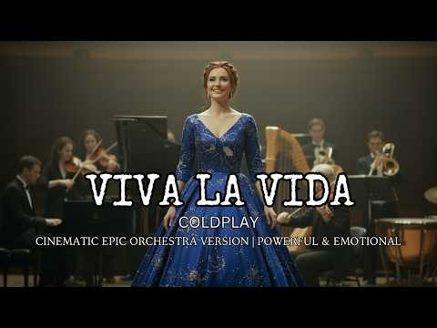 Viva La Vida — Coldplay Cinematic Epic Orchestra Version | Powerful & Emotional