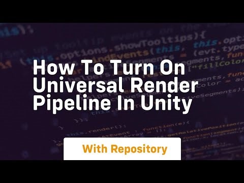 how to turn on universal render pipeline in unity