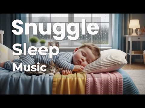 Snuggle Sleep Music – Soft Lullabies for Deep Baby Calm (4 Hours)