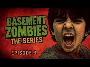 Basement Zombies | The Series | Season 1 | Episode 3