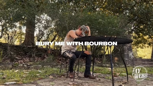 Jay Webb - Bury Me With Bourbon