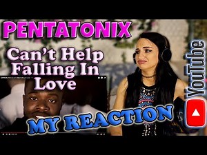 My Reaction to Pentatonix - Cant Help Falling in Love