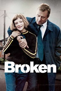 Broken (2013) - Movie