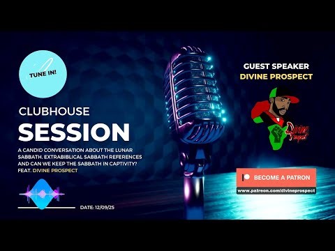 Clubhouse session 12/07/25 | Lunar Sabbath, Sabbath references and Can we keep the Sabbath today?