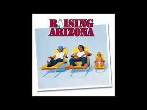 Raising Arizona - Way Out There